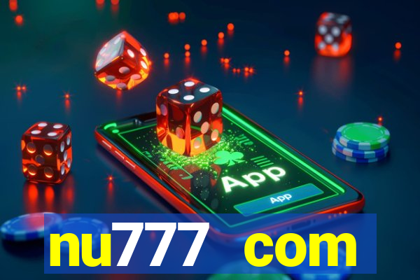 nu777 com plataforma de jogos